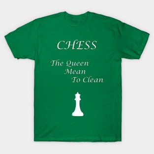 Chess Slogan - The Queen T-Shirt